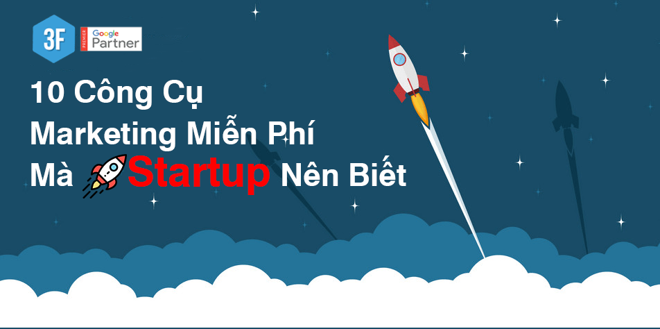 10 Công Cụ Marketing Miễn Phí Mà Startup Nên Biết