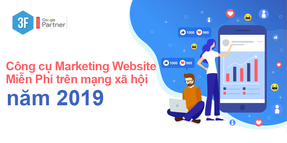 Công Cụ Marketing Website Miễn Phí Trên Mạng Xã Hội Năm 2019