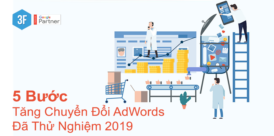 5 Bước Tăng Chuyển Đổi AdWords Đã Thử Nghiệm 2019
