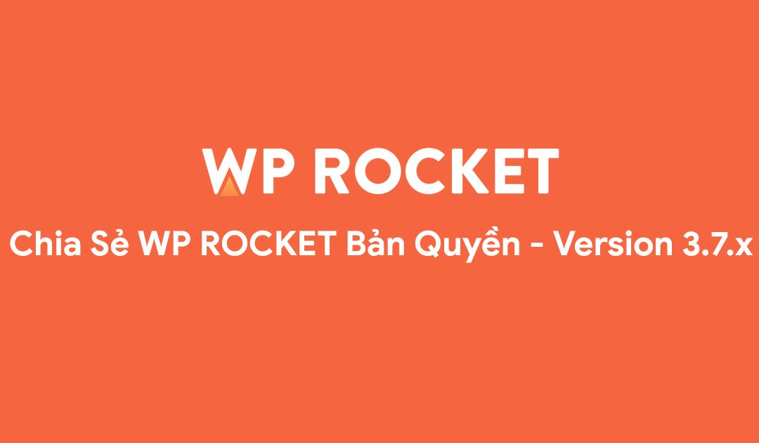 Chia sẻ miễn phí WP Rocket 3.9.x bản quyền