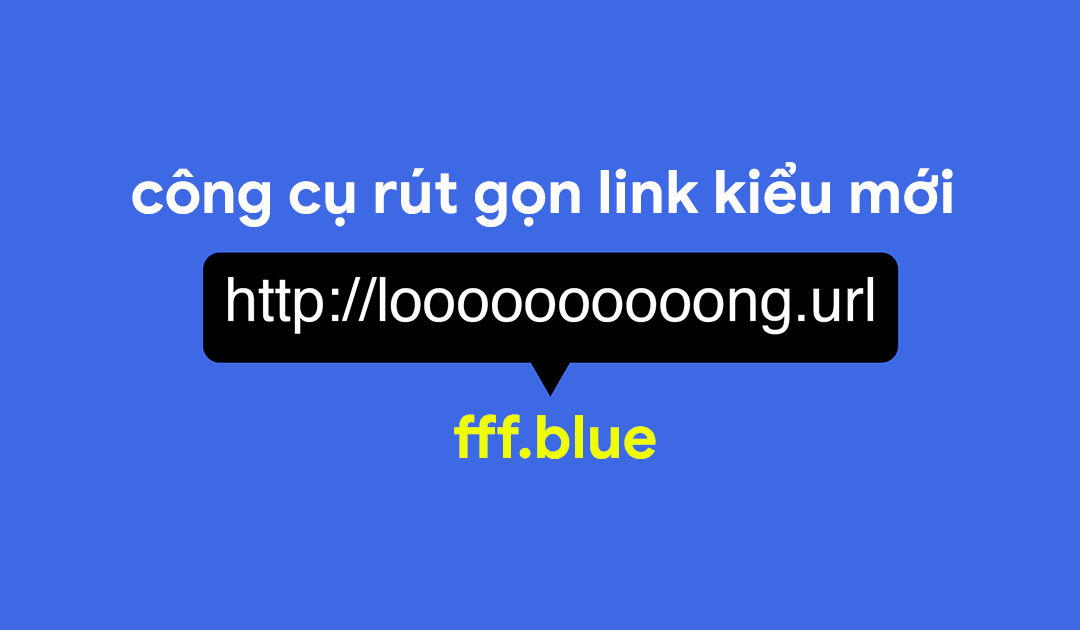 Công cụ rút gọn link – tạo link đẹp fff.blue