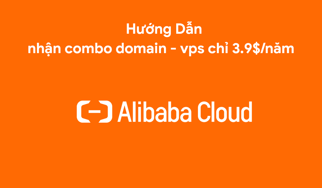 Đánh giá Alibaba Cloud – Combo Domain rẻ, miễn phí VPS