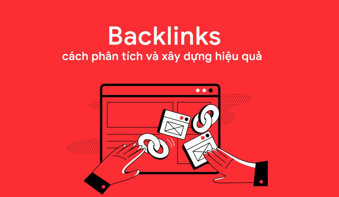 Bạn có biết cách phân tích và xây đựng backlink nhanh và hiệu quả